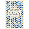 Cozy: The Art of Arranging Yourself in the World