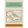 Florida Indians and the Invasion from Europe