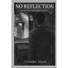 No Reflection, Are You Who You Thought You Were?