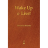 Wake Up and Live!