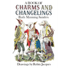 A Book of Charms and Changelings