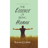 The Essence of Being Human: A Repository of Human Relations Enlightenment