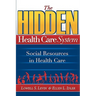 The Hidden Health Care System