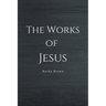 The Works of Jesus