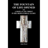 The Fountain of Life Opened (Paperback)