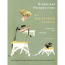 Historical Perspectives on Sustainable Fashion: Inspiration for Change