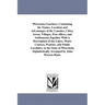 Wisconsin Gazetteer, Containing the Names, Location and Advantages of the Counties, Cities, towns, Villages, Post offices, and Settlements, Together W