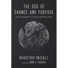 The God of Chance and Purpose: Divine Involvement in a Secular Evolutionary World