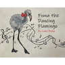 Fiona The Dancing Flamingo