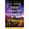 Their Haunted Hearts: An absolutely addictive and totally gripping serial killer thriller