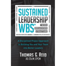 Sustained Leadership Wbs: A Disciplined Project Approach to Building You and Your Team Into Better Leaders
