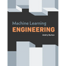 Machine Learning Engineering