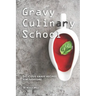 Gravy Culinary School: Delicious Gravy Recipes for Everyone