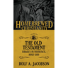 The Homebrewed Christianity Guide to the Old Testament: Israel's In-Your-Face, Holy God