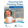 Ensuring Safe Drinking Water: Learning from Frontline Experience with Contamination