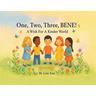 One, Two, Three, BENE!: A Wish for a Kinder World