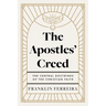 The Apostles' Creed: The Central Doctrines of the Christian Faith