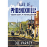 Tales of Phoenixville