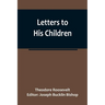Letters to His Children