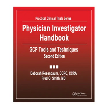 Physician Investigator Handbook: GCP Tools and Techniques, Second Edition