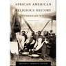 African American Religious History: Documentary Witness