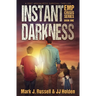 Instant Darkness: A Post Apocalyptic Survival Thriller (EMP Crisis Series Book 1)