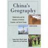 China's Geography: Globalization and the Dynamics of Political, Economic, and Social Change