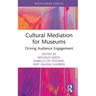 Cultural Mediation for Museums: Driving Audience Engagement