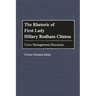 The Rhetoric of First Lady Hillary Rodham Clinton: Crisis Management Discourse