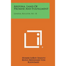 Arizona, Land of Promise and Fulfillment: General Bulletin, No. 18