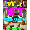 Low Cal Diet Word Search: 133 Extra Large Print Entertaining Themed Puzzles