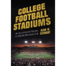 College Football Stadiums: An Illustrated Guide to NCAA Division I-A