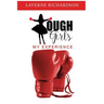 Tough Girls: My Experience