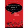 Empathetic Storytelling, Volume II: Sparking Transformation in Education