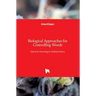 Biological Approaches for Controlling Weeds