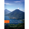 Maya Sacred Geography and the Creator Deities: Volume 257