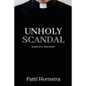 Unholy Scandal: Based on a True Story