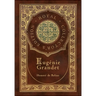 Eugénie Grandet (The Human Comedy) (Royal Collector's Edition) (Case Laminate Hardcover with Jacket)