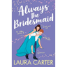 Always the Bridesmaid