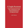 A Fragile Movement: The Struggle for Neighborhood Stabilization