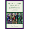 Reading John Through Johannine Lenses