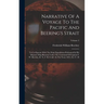 Narrative Of A Voyage To The Pacific And Beering's Strait: To Co-operate With The Polar Expeditions Performed In His Majesty's Ship Blossom Under The