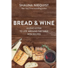 Bread and Wine: A Love Letter to Life Around the Table with Recipes