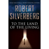 To the Land of the Living