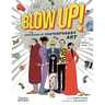 Blow Up!: The Explosion of Contemporary Art