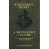 A Soldier's Heart, A Shepherd's Calling: A 30-Day Devotional for Leaders