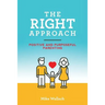The RIGHT Approach: Positive and Purposeful Parenting