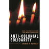 Anti-Colonial Solidarity: Race, Reconciliation, and Mena Liberation