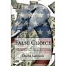 False Choice: The Bipartisan Attack on the Working Class, the Poor and Communities of Color