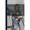 Internal-Revenue Manual: Compiled by Direction of the Commissioner of Internal Revenue From the Laws and Regulations Now in Force, for the Info